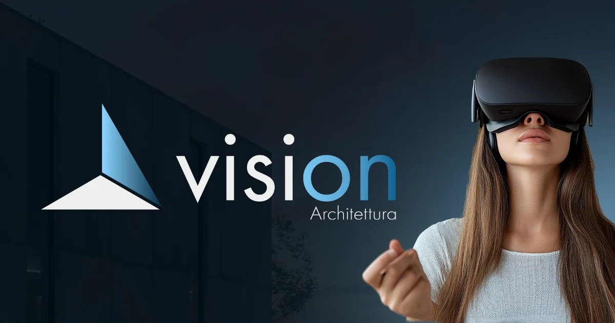 VISION Architettura | Digital Innovation for Real Estate & Architecture